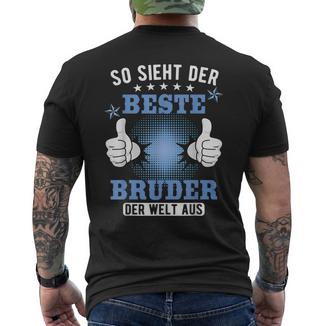 Lustigerpruch Für Den Besten Bruder Der Welt T-Shirt mit Rückendruck - Geschenkecke