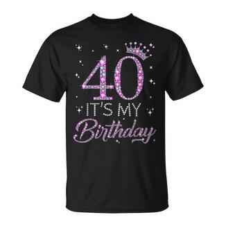 40 It's My Birthday Pink Crown 40 Geburtstag Geschenke Fürie T-Shirt - Geschenkecke