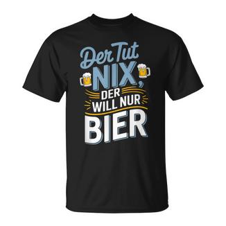 Der Tut Nix Der Will Nur Bier Bier Alkoholauf T-Shirt - Geschenkecke