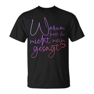 aying Warum Hast Du Nicht Nein Gesagtchlager T-Shirt - Seseable