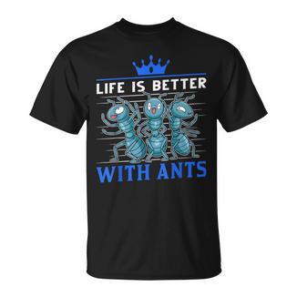 Life Is Better With Ants Hormigas Hormiguero Hormiga Camiseta unisex - Regaloses