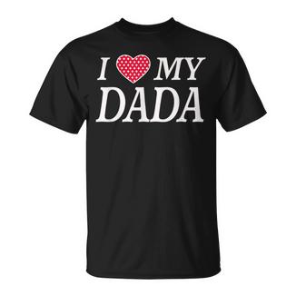I Love My Dada Bella Famiglia Personalizzata Papà Maglietta - Novitaregali