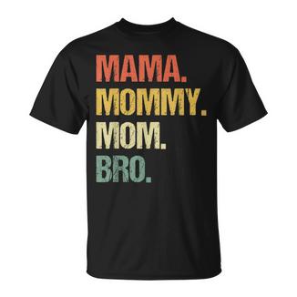 Mama Mommy Mom Bro Mothers' Day T-Shirt - Monsterry