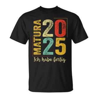 Matura Geschafft 2025 Ich Habe Fertig T-Shirt - Geschenkecke