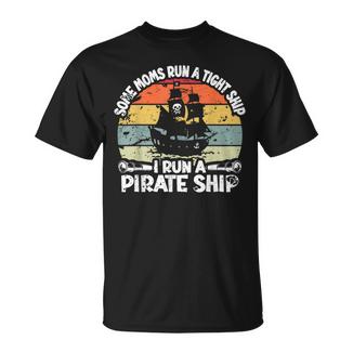 Retro Some Moms Run A Tight Ship Pirate Mama Mother Sunset T-Shirt - Monsterry