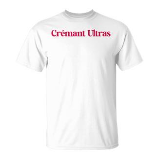 Crémant Ultras X Champagner Lecker Weinchenino Wein T-Shirt - Geschenkecke