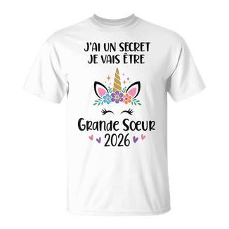 Grandeoeur 2026 J'ai Unecret Jeais Etre Grandeoeur T-Shirt - Cadeauxyz