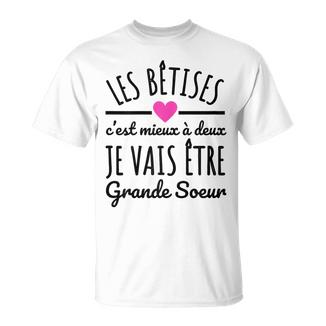 Les Bêtises C' Est Mieux À Deux Humour Future Grandeoeur T-Shirt - Cadeauxyz