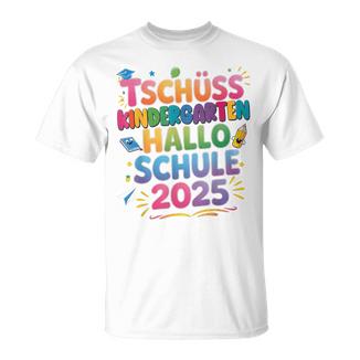 Tschüss Kindergarten Hallochule 2025Chulkind Abschied T-Shirt - Geschenkecke